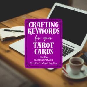 Crafting Keywords for Your Tarot Cards