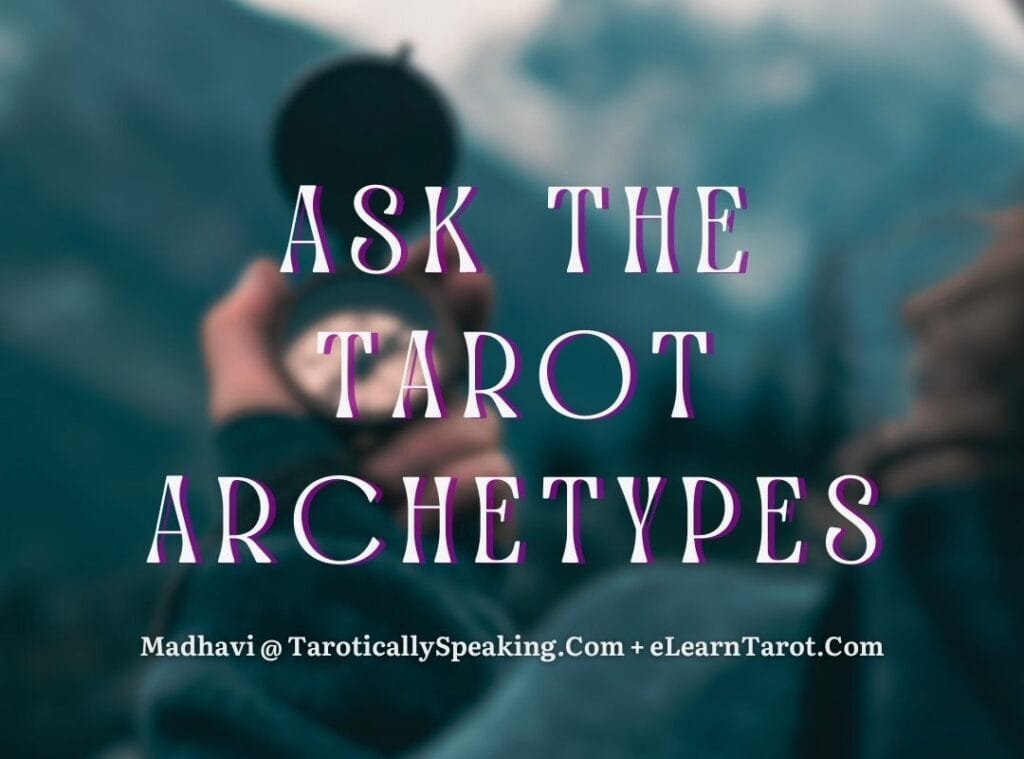 Ask the Tarot Archetypes - 4 Ask the Tarot Archetypes